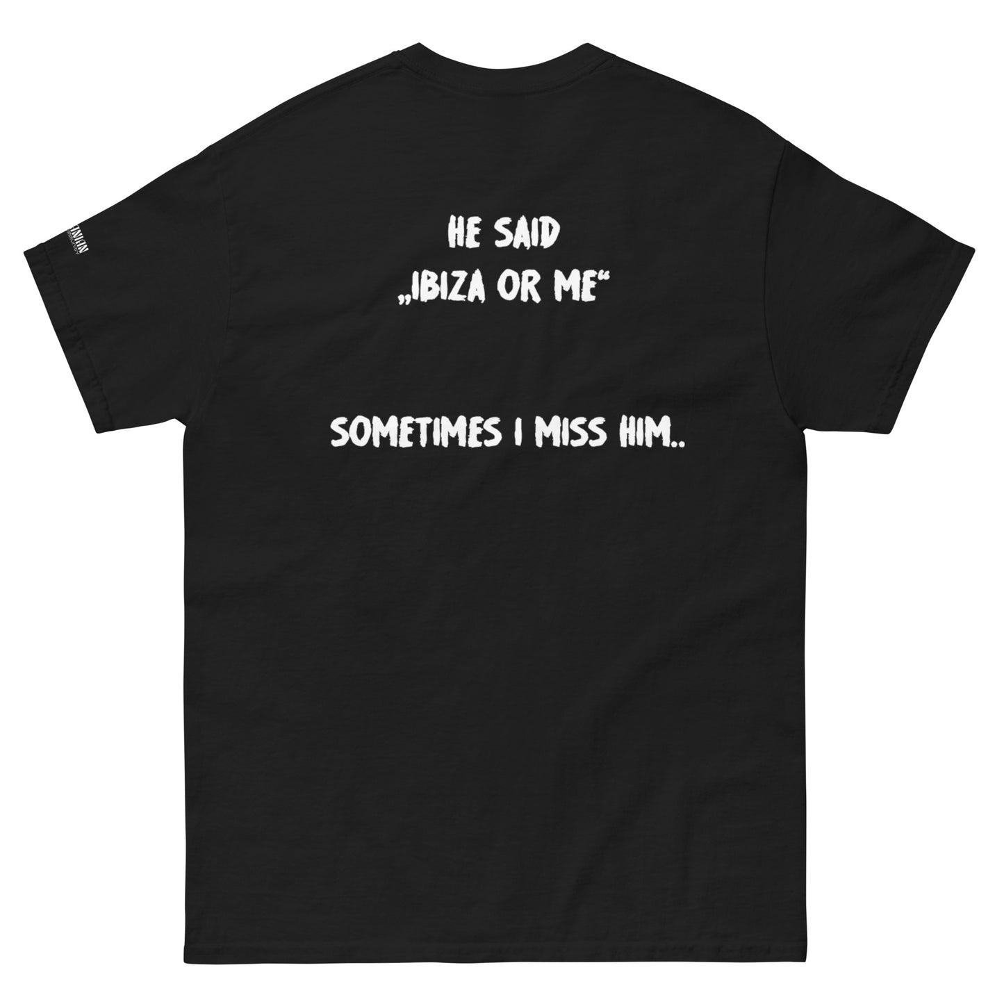 "He said Ibiza or Me" T-Shirt – Bold, Playful, and Full of Attitude! - Romanian House Community Store