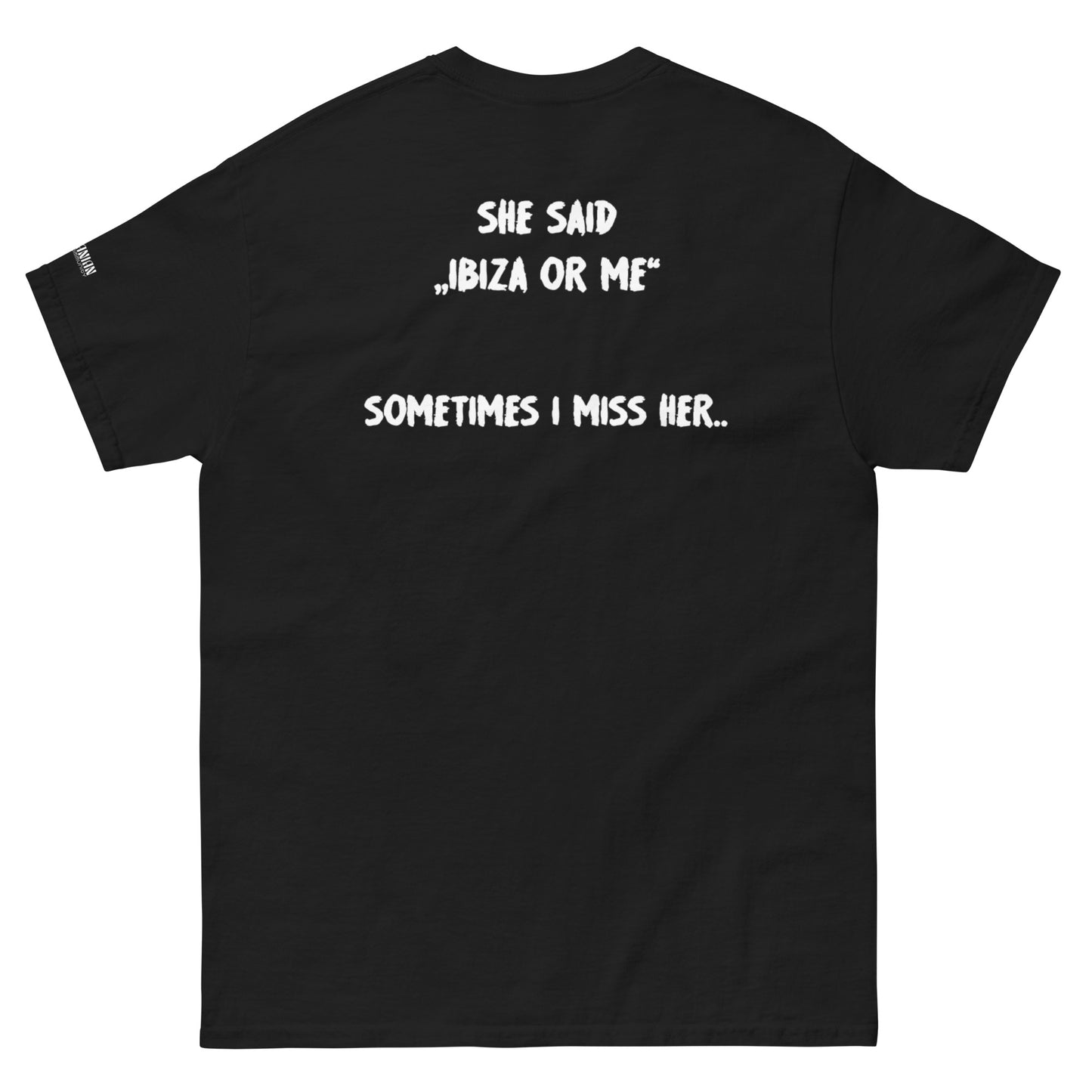 "She said Ibiza or Me" T-Shirt – Bold, Fun, and Empowering! - Romanian House Community Store