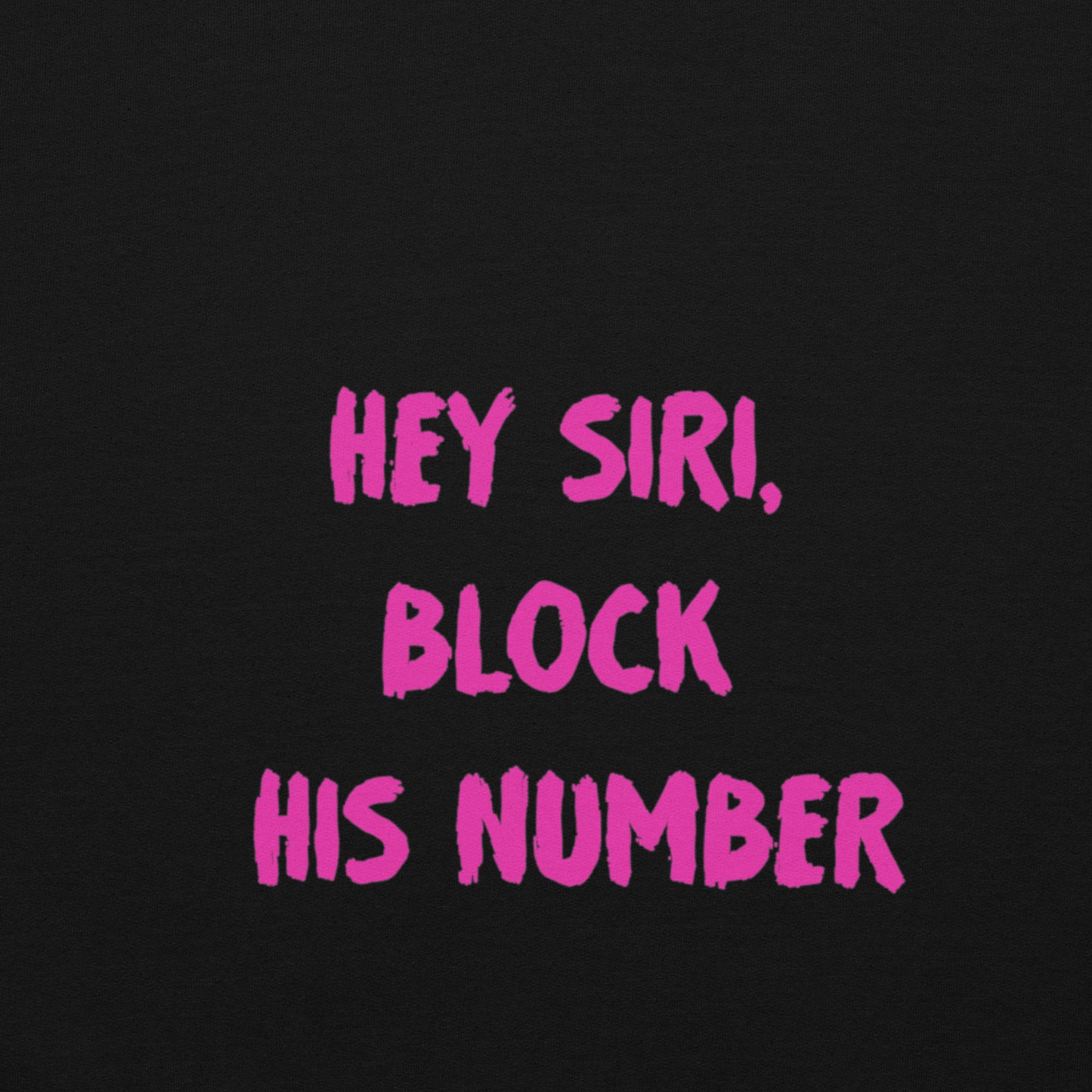 "HEY SIRI, BLOCK HIS NUMBER" - Black Hoodie - Romanian House Community Store